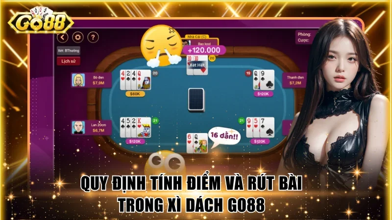 Quy định tính điểm và rút bài trong xì dách Go88